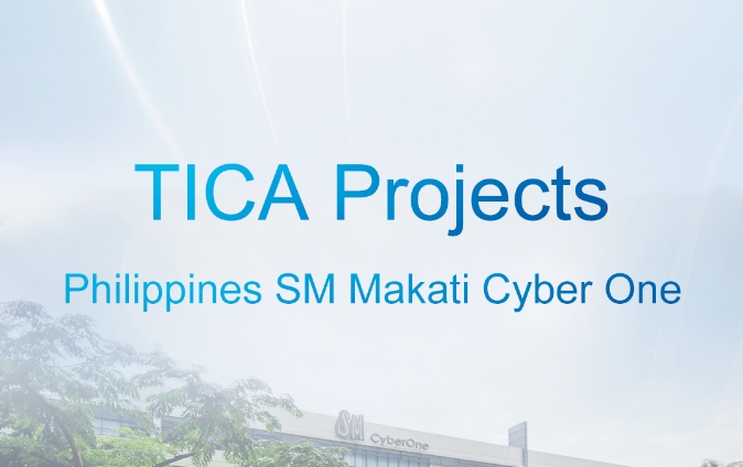 TICA Projects丨Philippines SM Makati Cyber One